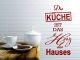 Wandtattoo Die Küche ist das Herz des Hauses - modern | 75007